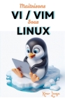 Maitrisons VI / VIM sous Linux By Kour Lenga Cover Image