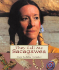 They Call Me Sacagawea (Lewis & Clark Expedition) Cover Image