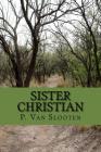 Sister Christian By P. Van Slooten Cover Image