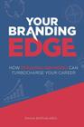 Your Branding Edge: How Personal Branding Can Turbocharge Your Career Cover Image