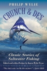 Crunch & Des: Classic Stories of Saltwater Fishing Cover Image