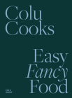 Colu Cooks: Easy Fancy Food Cover Image