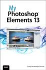 My Photoshop Elements 13 (My...) By Cheryl Brumbaugh-Duncan Cover Image
