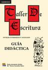 Taller de Escritura: Guía Didáctica By Belén Artuñedo Guillén, Teresa González Sáinz Cover Image