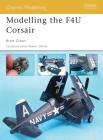 Modelling the F4U Corsair (Osprey Modelling) By Brett Green Cover Image
