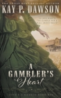 A Gambler's Heart: A Christian Mail Order Bride Romance By Kay P. Dawson Cover Image