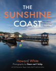 The Sunshine Coast: From Gibsons to Powell River, 3rd Edition Cover Image