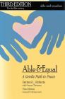 Able & Equal: A Gentle Path to Peace By Frances Thronson, Michael Gavin (Foreword by), Denton L. Roberts Cover Image