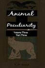 Animal Peculiarity volume 3 part 3 By T. P. Just Cover Image