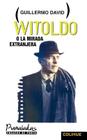 Witoldo, O, La Mirada Extranjera (Punaladas) Cover Image