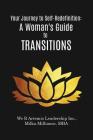 Your Journey to Self-Redefinition: A Woman's Guide to Transitions By Milliance Milka Cover Image