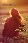 Girl On Fire: An Uncommon Love Story By Ana Ramana Cover Image