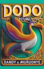 Dodo Returns By Dandy Ahuruonye Cover Image