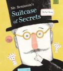 Mr. Benjamin's Suitcase of Secrets Cover Image
