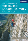 Via Ferratas of the Italian Dolomites, Vol 2: Southern Dolomites, Brenta and Lake Garda By Graham Fletcher, John Smith Cover Image