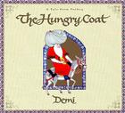 The Hungry Coat: A Tale from Turkey By Demi, Demi (Illustrator) Cover Image