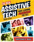 The New Assistive Tech, Second Edition: Make Learning Awesome for All! By Christopher Bugaj Cover Image