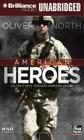 American Heroes: In the Fight Against Radical Islam (War Stories) By Oliver North, Chuck Holton (Editor), Phil Gigante (Read by) Cover Image