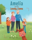 Amelia And The Lonely Llama By Michael Wuehler Cover Image