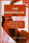 The Menopause Code: Overcome the Symptoms with Self Care for a Healthy Transition Cover Image