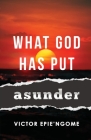 What God Has Put Asunder Cover Image