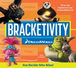 Bracketivity DreamWorks: You Decide Who Wins! By June Day Cover Image