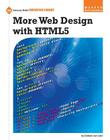 More Web Design with Html5 (21st Century Skills Innovation Library: Makers as Innovators) By Colleen Van Lent Cover Image