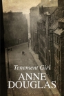 Tenement Girl By Anne Douglas Cover Image