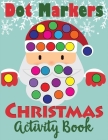 Dot Markers Christmas Activity Book By Blue Wave Press Cover Image