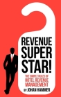 Revenue Superstar!: The Simple Rules of Hotel Revenue Management Cover Image