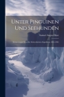 Unter Pinguinen und Seehunden: Erinnerungen von der Schwedischen Sxpedition 1901-1903 By Samuel August Duse Cover Image