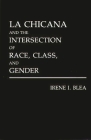 La Chicana and the Intersection of Race, Class, and Gender (Literature; 40) Cover Image