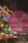 Sounds and the City: Volume 2 (Leisure Studies in a Global Era) Cover Image