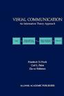 Visual Communication: An Information Theory Approach By Friedrich O. Huck, Carl L. Fales, Zia-Ur Rahman Cover Image