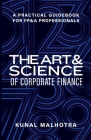 Art & Science of Corporate Finance: A Practical Guidebook for FP&A Professionals Cover Image