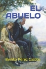 El Abuelo By Benito Pérez Galdós Cover Image