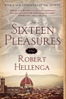 The Sixteen Pleasures: A Novel Cover Image