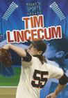 Tim Lincecum (Today's Sports Greats) By Jason Glaser Cover Image