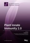 Plant Innate Immunity 2.0 By Marcello Iriti (Guest Editor) Cover Image
