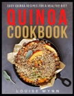 Quinoa Cookbook: Easy Quinoa Recipes for a Healthy Diet Cover Image