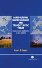 Agricultural Biotechnology and Transatlantic Trade: Regulatory Barriers to GM Crops By Cabi Cover Image