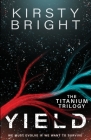 Yield: The Titanium Trilogy: Book 1 Cover Image