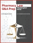 Pharmacy Law Q&A Prep: Washington MPJE By Pharmacy Testing Solutions Cover Image