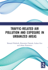 Traffic-Related Air Pollution and Exposure in Urbanized Areas By Bernard Polednik, Slawomira Dumala, Lukasz Guz Cover Image
