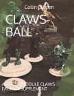Claws-Ball: A Cross-Module Claws Faction Supplement Cover Image