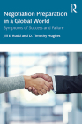 Negotiation Preparation in a Global World: Symptoms of Success and Failure Cover Image
