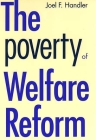 The Poverty of Welfare Reform (Yale Fastback Series) By Joel F. Handler Cover Image