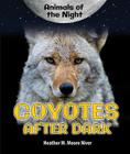 Coyotes After Dark (Animals of the Night) Cover Image