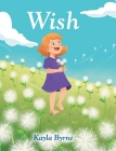 Wish By Kayla Byrne Cover Image
