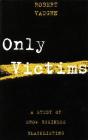 Only Victims: A Study of Show Business Blacklisting (Limelight) By Robert Vaughn Cover Image